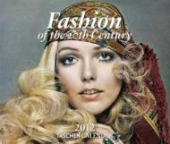 Fashion of the 20th Century - 2011 Calendar