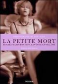 La petite mort. Female masturbation, fantasies & orgasm. Ediz. italiana, spagnola e portoghese