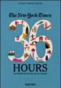 The New York Times, 36 hours: 150 weekends in the USA & Canada. Ediz. inglese
