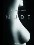 Ralph Gibson. Nude. Ediz. tedesca, inglese e francese