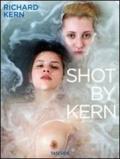 Richard Kern. Shot by Kern. Ediz. tedesca, inglese e francese