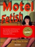 Motel fetish. Ediz. tedesca, inglese e francese