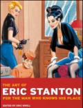 The art of Eric Stanton: for the man who knows his place. Ediz. tedesca, inglese e francese