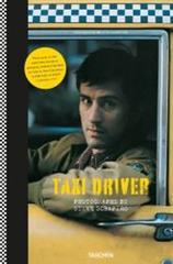 Steve Schapiro. Taxi driver. Ediz. tedesca, inglese e francese