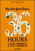 NYT. 36 hours. Latin America & The Caribbean