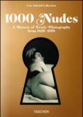 1000 nudes. A history of erotic photography from 1839-1939. Ediz. italiana, spagnola e portoghese
