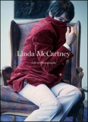 Linda McCartney. Life in photographs. Ediz. inglese, francese e tedesca