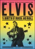 Elvis and the birth of rock and roll. Ediz. inglese, tedesca e francese