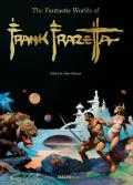 The fantastic worlds of Frank Frazetta. Ediz. inglese, francese e tedesca