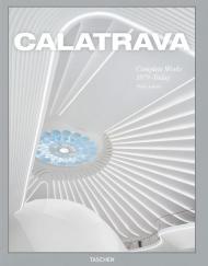 Calatrava. Complete works 1979-today. Ediz. inglese, francese e tedesca