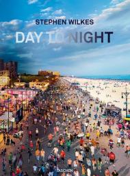 Stephen Wilkes. Day to night. Ediz. inglese, francese e tedesca