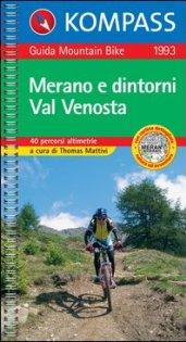 Guida bici e bike n. 1993. Piste ciclabili & MTB Merano e dintorni, Val Venosta 1:50.000