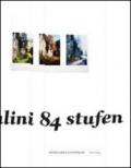 Scalini 84 Stufen. Una documentazione del luogo d'arte al passo del Brennero. Con CD Audio