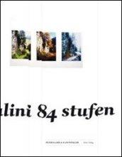 Scalini 84 Stufen. Una documentazione del luogo d'arte al passo del Brennero. Con CD Audio