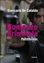 Romanzo Criminale: Politthriller (German Edition)