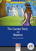 The garden party and sixpence. Livello 4 (A2-B1). Con CD Audio [Lingua inglese]