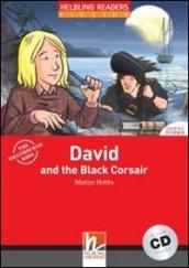 David and the Black Corsair con audio CD. Helbling Readers Red Series Level 3. A2