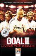 Goal II: Living the Dream (Level A1/A2). Con CD-Audio