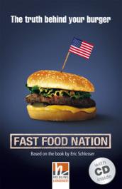 Fast Food Nation. (Level A2/B1). Con CD-Audio