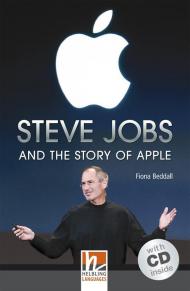 Steve Jobs and the Atory of Apple (Level A2/B1). Con CD-Audio