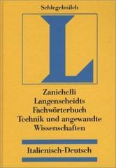 Technik und angewandte Wissenschaften. Italienisch-Deutsch: Rund 82 000 Fachbegriffe und 120 000 Übersetzungen