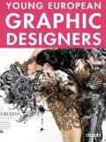 Young european graphic designers. Ediz. italiana, inglese, spagnola, francese e tedesca