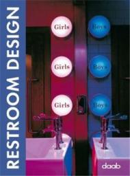 Restroom designj. Ediz. italiana, tedesca, inglese, francese e spagnola