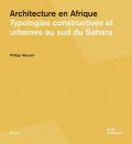 Architecture en Afrique. Typologies constructives et urbaines au Sud du Sahara