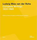 Ludwig Mies van der Rohe. Complete writings 1922-1969