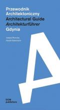 Gdynia. Przewodnik Architektoniczny-Architectural Guide-Architekturführer. Ediz. multilingue