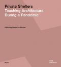 Private shelters. Teaching architecture during a pandemic