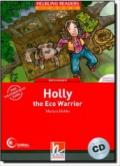 Holly The Eco Warrior con audio CD. Helbling Readers Red Series Level 2. A1/A2