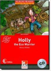 Holly The Eco Warrior con audio CD. Helbling Readers Red Series Level 2. A1/A2