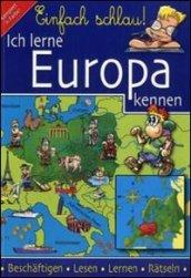 Einfach schlau! Ich lerne Europa kennen! Per la Scuola elementare