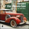 Heroes of the revolution. American cars and cuban beats. Con 4 CD Audio