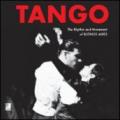Tango. The rhythm and movement of Buenos Aires. Con 4 CD Audio