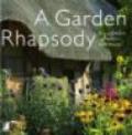 Garden rhapsody. Enchanted english cottage gardens and floral melodies. Con 4 CD Audio