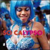 So Calypso. The best of Trinidad. Con 4 CD Audio