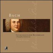 Bach. Ein biografischer Bilderbogen. Con 4 CD Audio