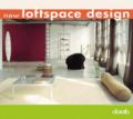 New loftspace design. Ediz. italiana, inglese, tedesca, francese e spagnola