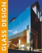 Glass design. Ediz. italiana, inglese, spagnola, francese e tedesca