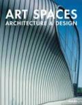 Art spaces. Ediz. italiana, inglese, spagnola, francese e tedesca