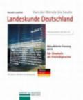 Landeskunde Deutschland. Per le Scuole superiori