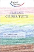 Bene c'è per tutti. La «redenzione» vista in chiave moderna (Il)