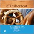 Oktoberfest. With original Bavarian music. Con 4 CD Audio