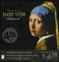 Masterpieces 1600-1700-Meisterwerke. Ediz. illustrata. Con 4 CD Audio