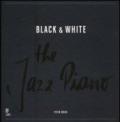 Black & white. The jazz piano. Ediz. inglese e tedesca. Con 4 CD Audio