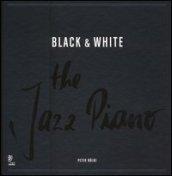 Black & white. The jazz piano. Ediz. inglese e tedesca. Con 4 CD Audio