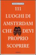 111 luoghi di Amsterdam che devi proprio scoprire