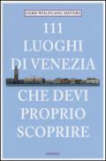 111 luoghi di Venezia che devi proprio scoprire